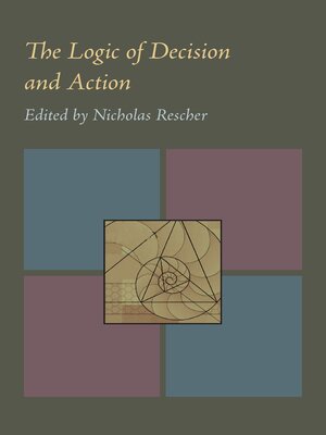 cover image of The Logic of Decision and Action